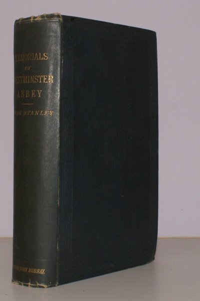 Historical Memorials of Westminster Abbey. Fifth Edition, with the Author's …