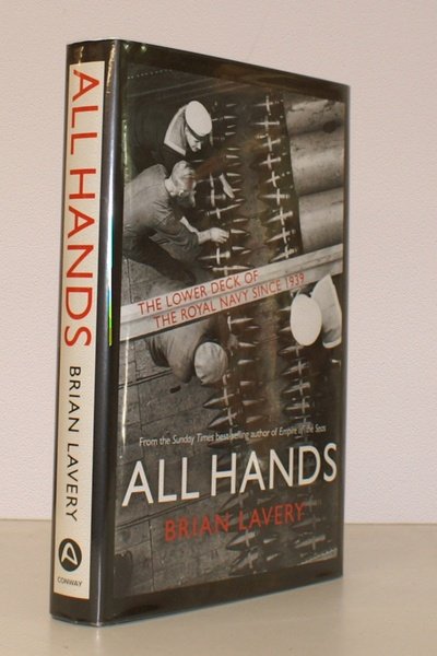 All Hands. The Lower Deck of the Royal Navy, 1939 …