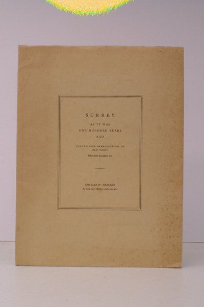 Surrey as it was One Hundred Years Ago. Twenty-Four Reproductions …