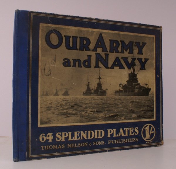 Our Army and Navy. Sixty-Four Large Plates illustrating the British …