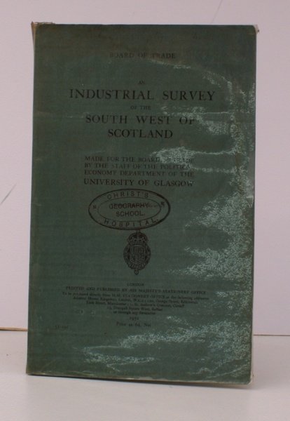 An Industrial Survey of the South West of Scotland. Made …