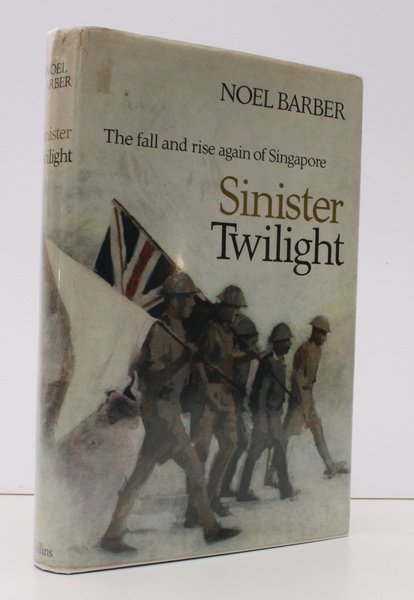 Sinister Twilight. The Fall and Rise Again of Singapore. BRIGHT, …