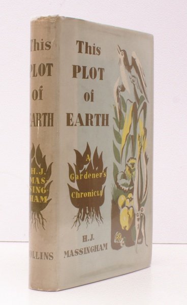 This Plot of Earth. A Gardener's Chronicle. BRIGHT, CLEAN COPY …