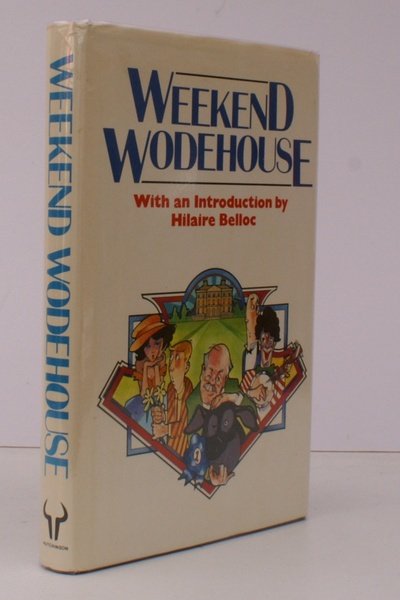 Weekend Wodehouse. Introduction by Hilaire Belloc. Decorations by Kerr NEAR …