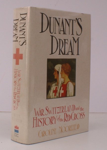 Dunant's Dream. War, Switzerland and the History of the Red …