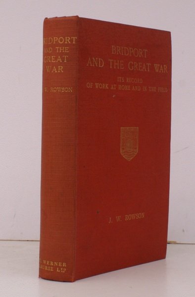 Bridport and the Great War. Its Record of Work at …