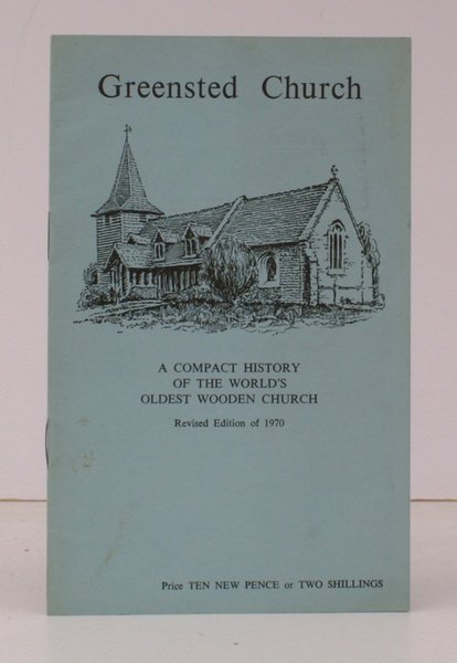 Greensted Church. A Compact History of the World's Oldest Wooden …