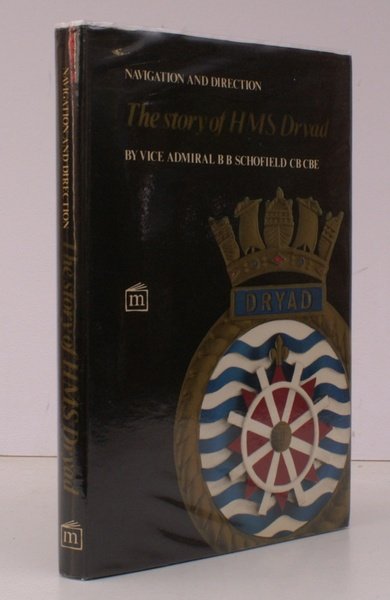 Navigation and Direction. The Story of HMS Dryad. NEAR FINE …