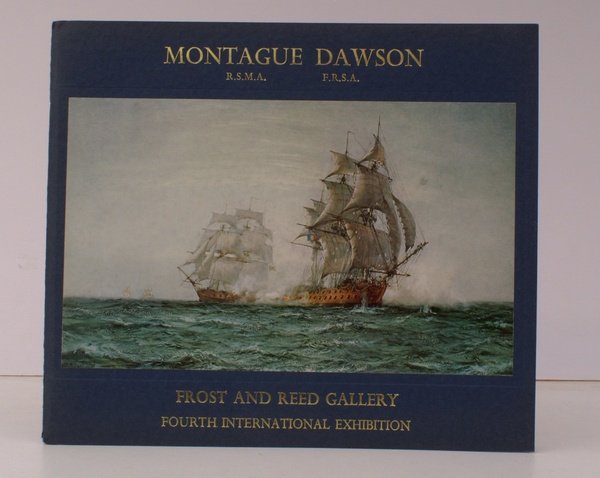 Montague Dawson. Fourth International Exhibition. NEAR FINE COPY IN WRAPPERS