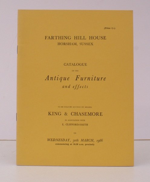 Farthing Hill House, Horsham Sussex. Catalogue of the Antique Furniture …