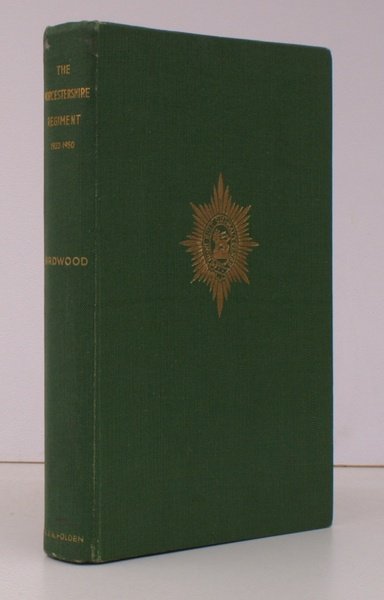The Worcestershire Regiment 1922-1950. [With a Foreword by Lieut. General …