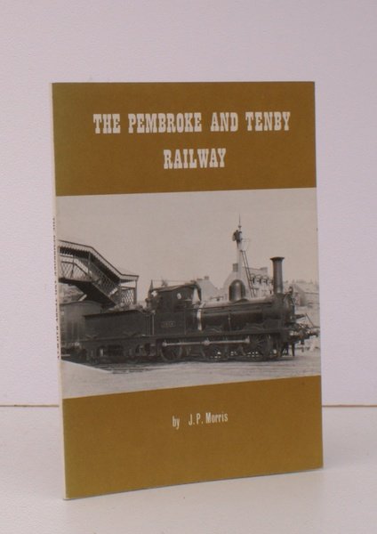The Pembroke and Tenby Railway. NEAR FINE COPY
