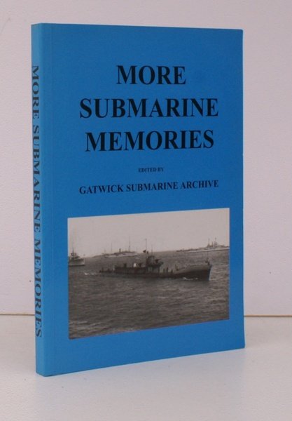 More Submarine Memories. Some More Lesser Known Facts from the …