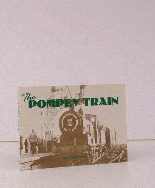 The Pompey Train. Photographs by Peter and Donald Jones. FINE …
