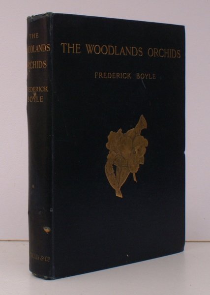 The Woodlands Orchids. Described and illustrated with Stories of Orchid-Collecting. …