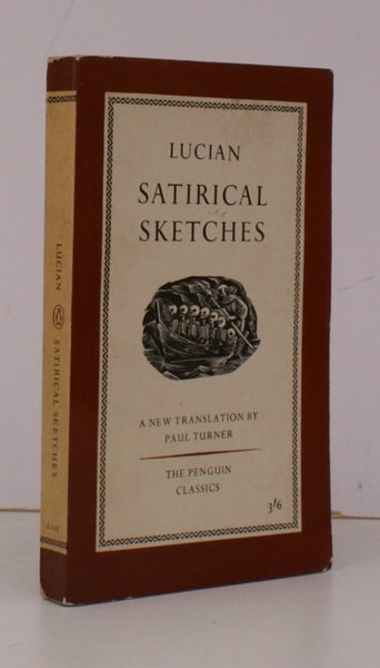 Satirical Sketches. Translated with an Introduction by Paul Turner. FIRST …
