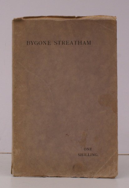 Bygone Streatham. IN THE ORIGINAL WRAPPERS