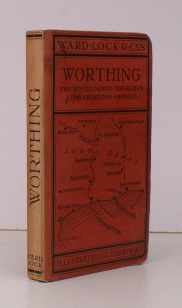 A Pictorial and Descriptive Guide to Worthing,. The South Downs, …