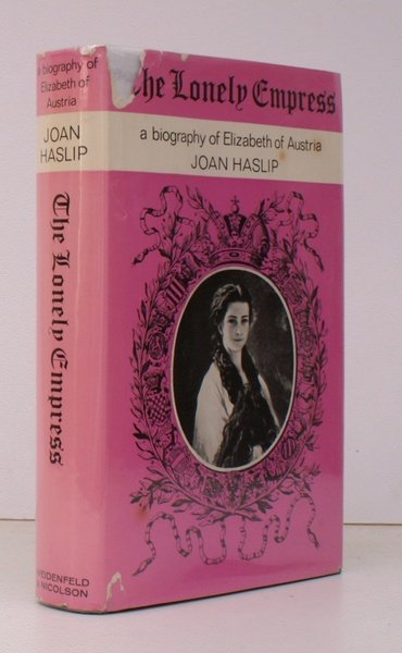 The Lonely Empress. A Biography of Elizabeth of Austria. [Revised …