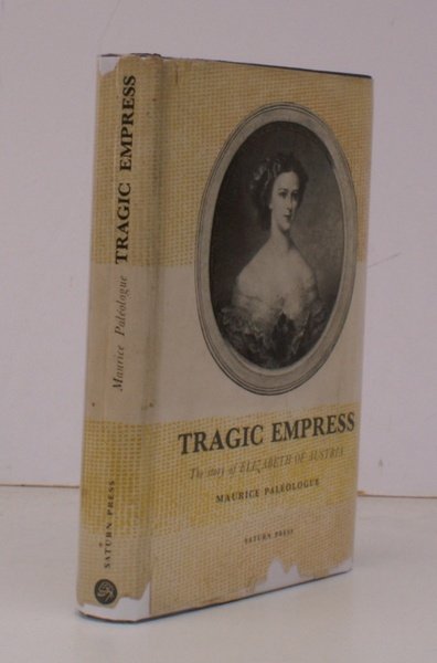 Tragic Empress. The Story of Elizabeth of Austria. Translated and …