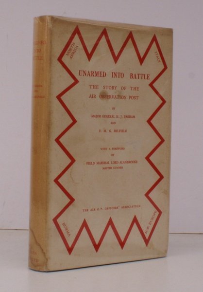 Unarmed into Battle. The Story of the Air Observation Post. …