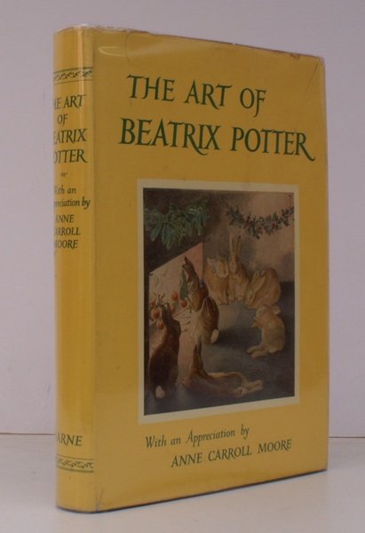 The Art of Beatrix Potter. With an Appreciation by Anne …