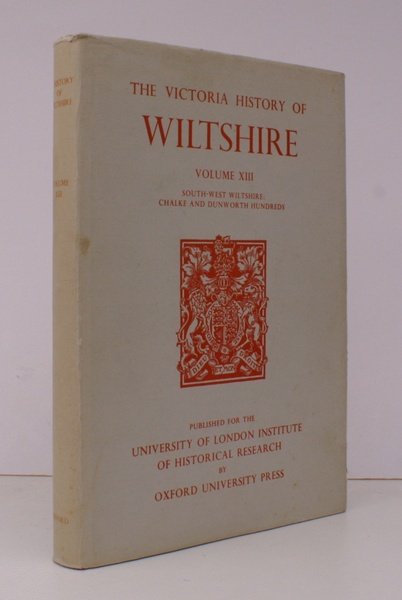 A History of Wiltshire. Volume XIII. South-West Wiltshire: Chalke and …