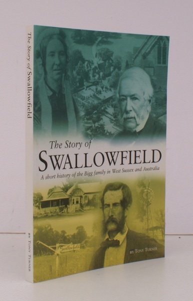 The Story of Swallowfield. A Short History of the Bigg …