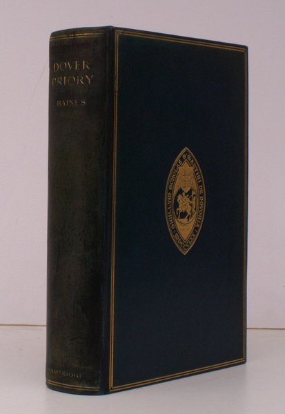 Dover Priory. A History of the Priory of St. Mary …