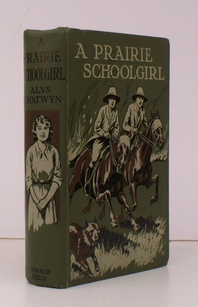 A Prairie Schoolgirl. [Illustrated by Savile Lumley]. BRIGHT, CLEAN COPY