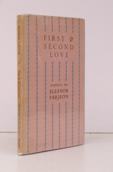 First & Second Love. Sonnets. NEAR FINE COPY IN UNCLIPPED …