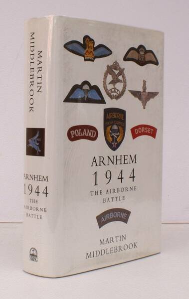 Arnhem. The Airborne Battle, 17-26 September 1944. NEAR FINE COPY …