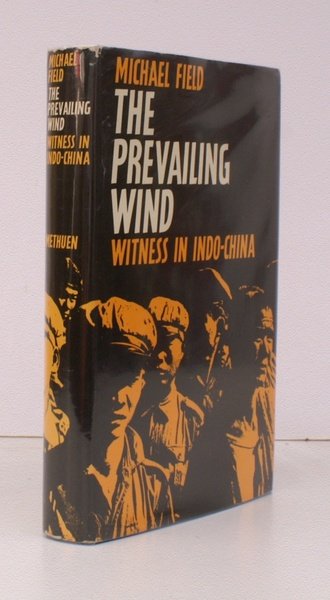 The Prevailing Wind. Witnes in Indo-China. NEAR FINE COPY IN …