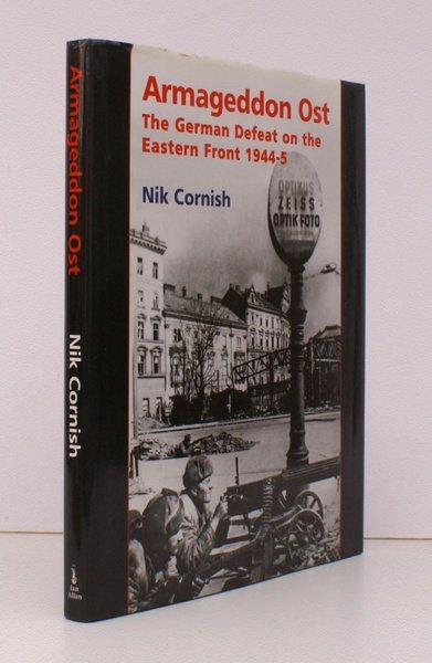 Armageddon Ost. The German Defeat on the Eastern Front 1944-45. …
