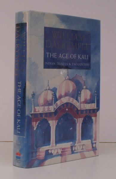 The Age of Kali. Indian Travels and Encounters. SIGNED BY …