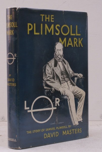 The Plimsoll Mark. SIGNED PRESENTATION COPY
