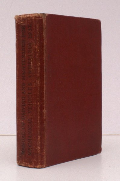 Manual of Driving and Maintenance for Mechanical Vehicles (Wheeled). 1937. …