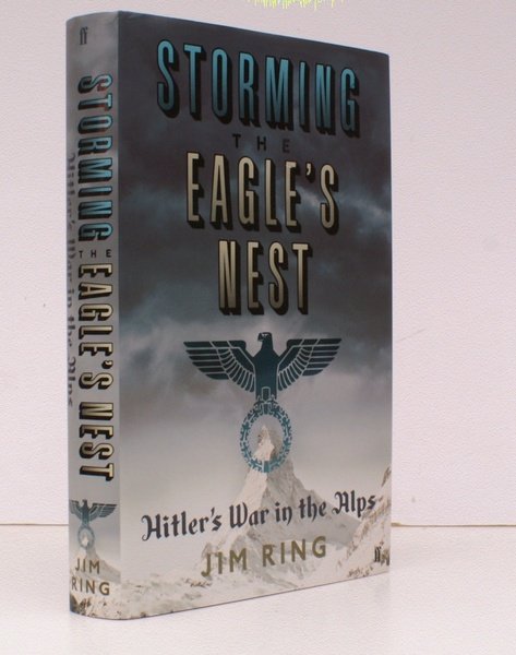 Storming the Eagle's Nest. Hitler's War in the Alps. NEAR …
