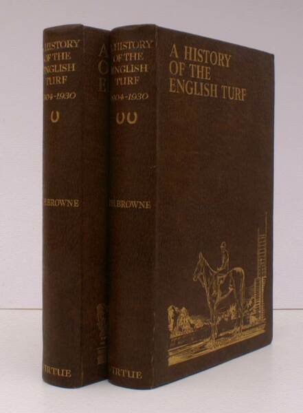 History of the English Turf 1904-1930. Supplementary to History of …