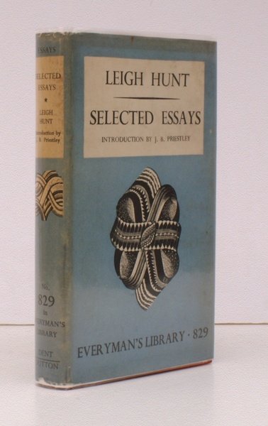 Selected Essays. [Introduction by J.B. Priestley]. FIRST APPEARANCE IN EVERYMAN