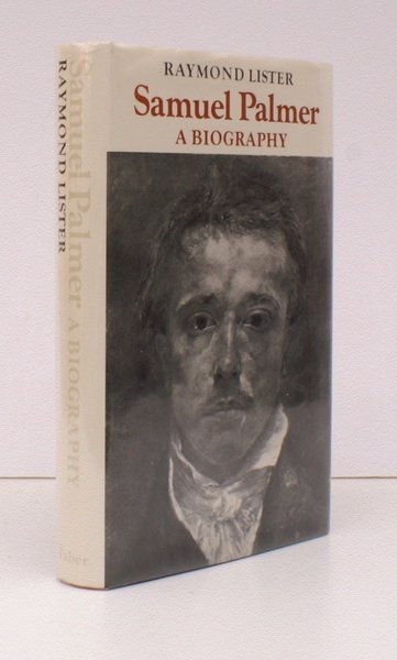 Samuel Palmer. A Biography. NEAR FINE COPY IN DUSTWRAPPER