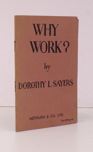 Why Work?. An Address delivered at Eastbourne April 23 1942. …