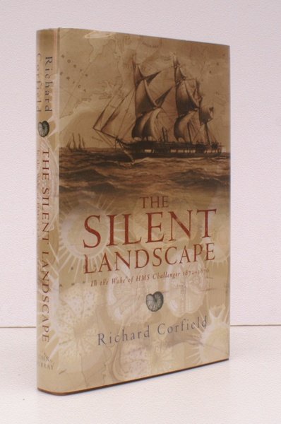 The Silent Landscape. In the Wake of HMS Challenger 1872-1876. …