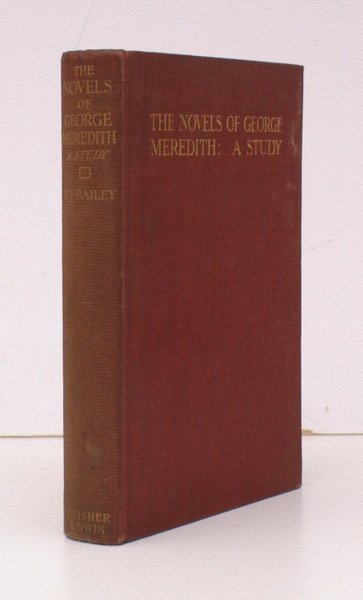 The Novels of George Meredith. A Study. BRIGHT CLEAN COPY …