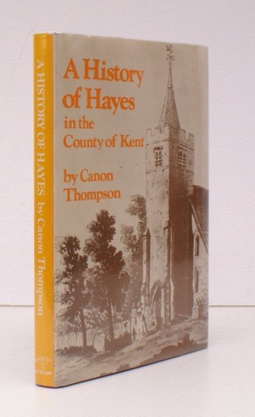 A History of Hayes in the County of Kent. [Facsimile …