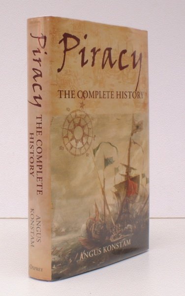 Piracy. The Complete History. FINE COPY IN UNCLIPPED DUSTWRAPPER