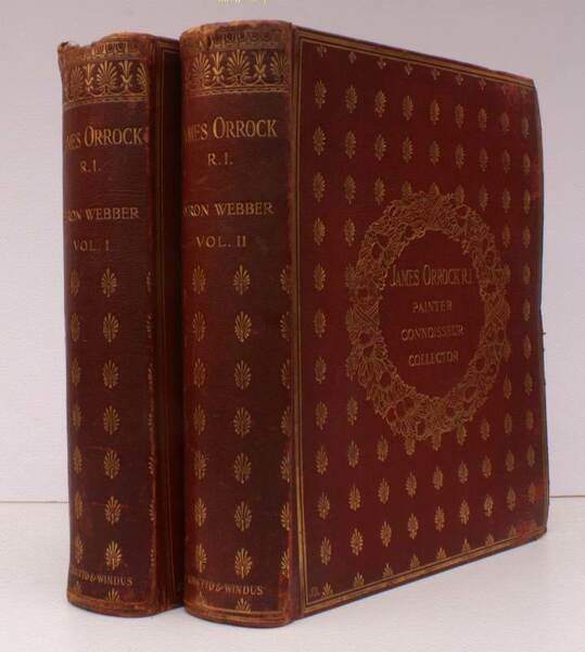 James Orrock R.I. Painter, Connoisseur, Collector. 500 COPIES WERE PRINTED