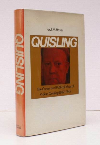 Quisling. The Career and Political Ideas of Vidkun Quisling 1887-1945. …