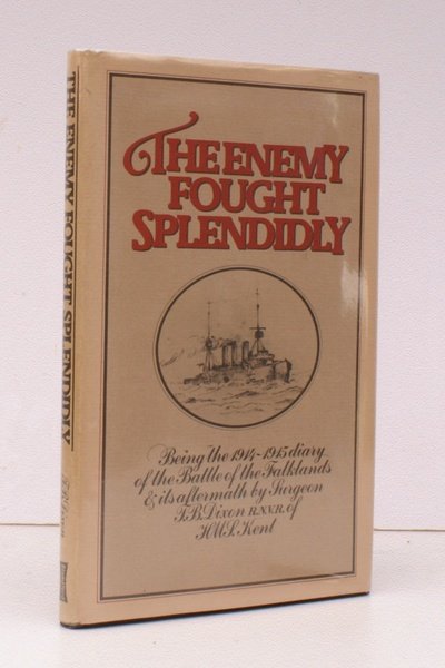 The Enemy Fought Splendidly. Being the 1914-1915 Diary of the …