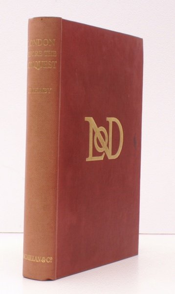 London before the Conquest. [First and Sole Edition]. LONDON BETWEEN …